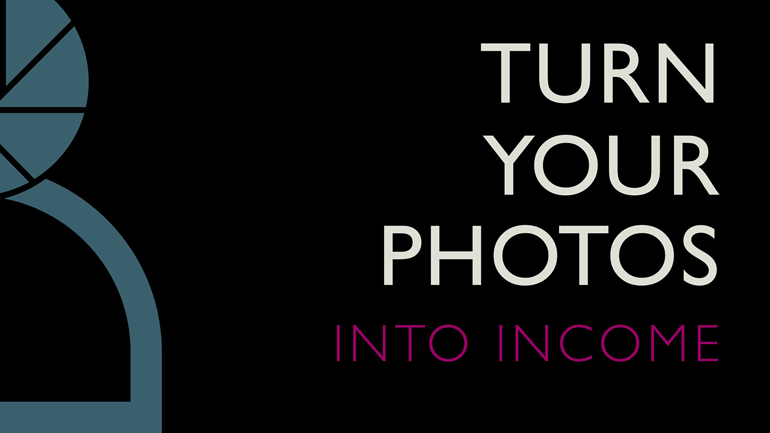 Turn Your Photos Into Income